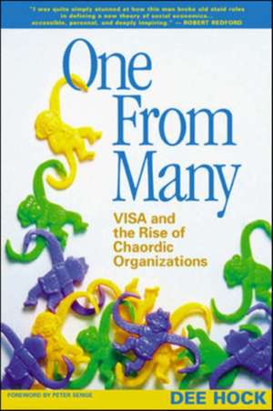 One From Many; VISA and the Rise of the Chaordic Organization de Dee Hock