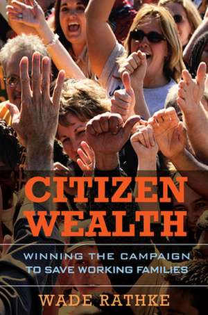 Citizen Wealth de Wade Rathke