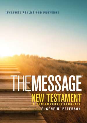 Message Pocket New Testament Psalms and Proverbs-MS de Eugene H. Peterson