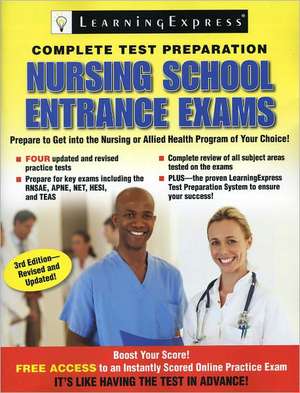 Nursing School Entrance Exams: Your Guide to Passing the Test de Learning Express LLC