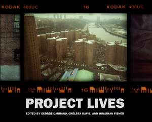 Project Lives: New York Public Housing Residents Photograph Their World de George Carrano