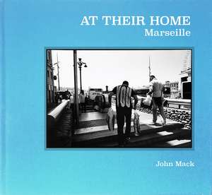 At Their Home: Marseille de John Mack