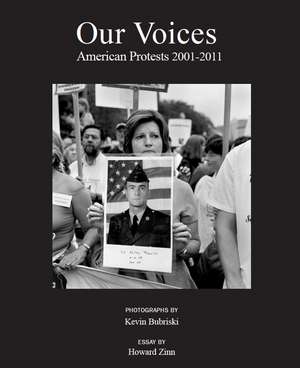 Our Voices, Our Streets: American Protests 2001-2011 de Kevin Bubriski