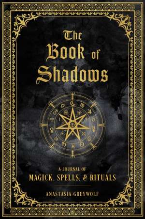 The Book of Shadows de Anastasia Greywolf