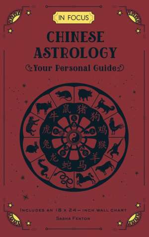 In Focus Chinese Astrology de Sasha Fenton