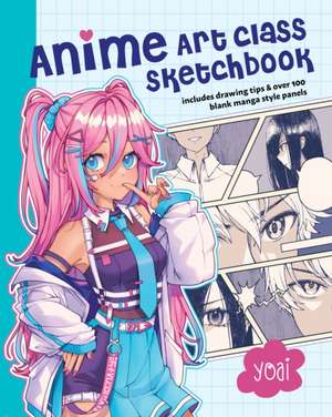 Anime Art Class Sketchbook de Yoai