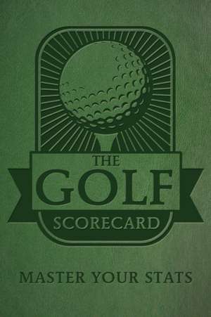 The Golf Scorecard de Editors of Rock Point