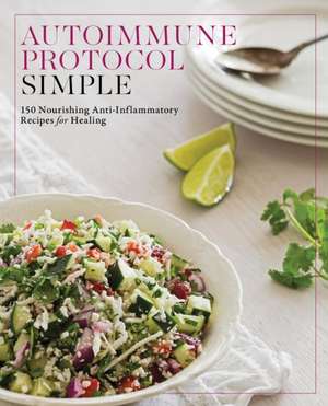 Autoimmune Protocol Simple de Editors of Fair Winds Press