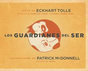 Los Guardianes del Ser de Eckhart Tolle