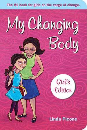 My Changing Body de Linda Picone