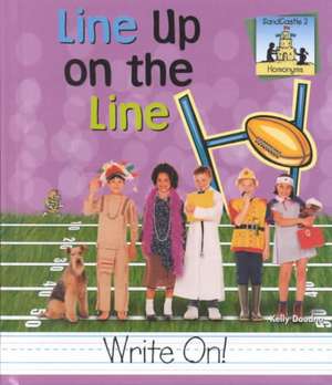 Line Up on the Line de Kelly Doudna