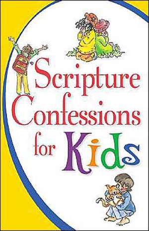 Scripture Confessions for Kids de Harrison House