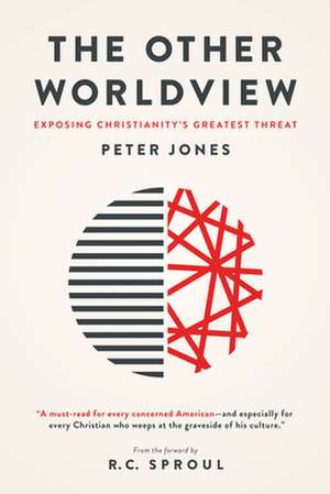 The Other Worldview de Peter Jones
