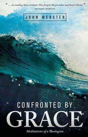 Confronted by Grace de John Webster