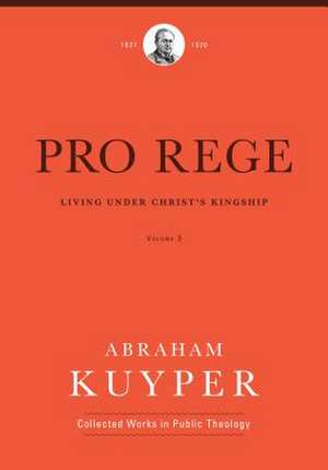 Pro Rege (Volume 3) de Abraham Kuyper