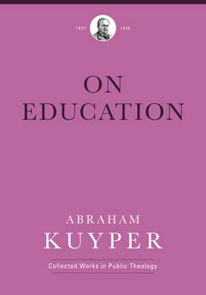 On Education de Abraham Kuyper