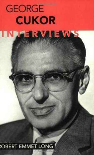 George Cukor: Interviews de Robert Emmet Long