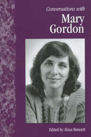 Conversations with Mary Gordon de Mary Gordon