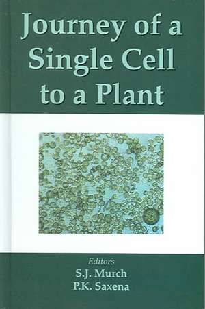 Journey of a Single Cell to a Plant de S J Murch