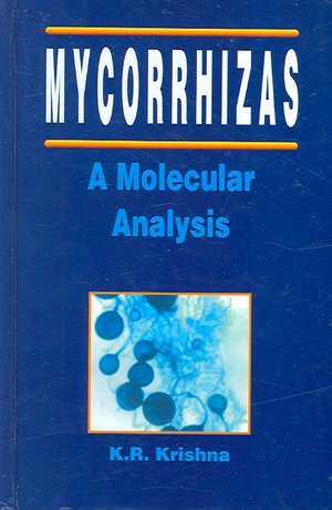 Mycorrhizas: A Molecular Analysis de K R Krishna