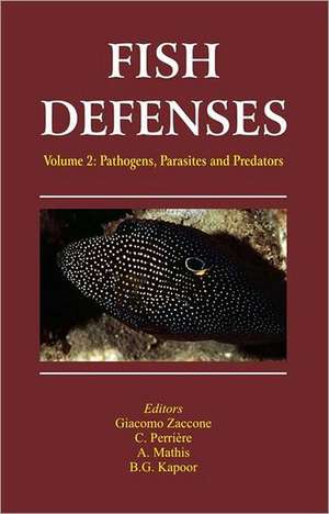 Fish Defenses Vol. 2: Pathogens, Parasites and Predators de Giacomo Zaccone