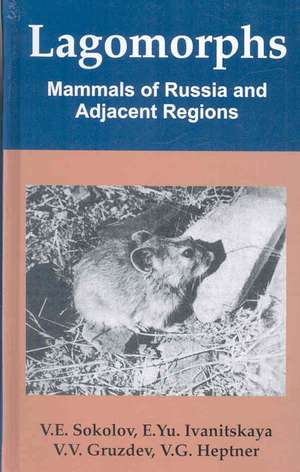 Lagomorphs: Mammals of Russia and Adjacent Regions de Zaitseobraznye English