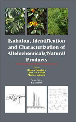 Isolation, Identification and Characterization of Allelochemicals/ Natural Products de Diego A Sampietro