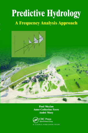 Predictive Hydrology: A Frequency Analysis Approach de Paul Meylan