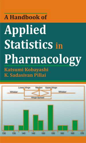 A Handbook of Applied Statistics in Pharmacology de Katsumi Kobayashi