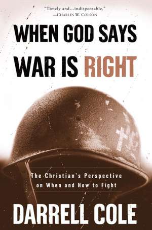 When God Says War Is Right de Darrell Cole