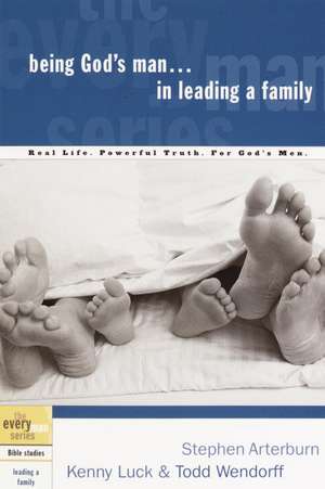 Being God's Man in Leading a Family de Stephen Arterburn