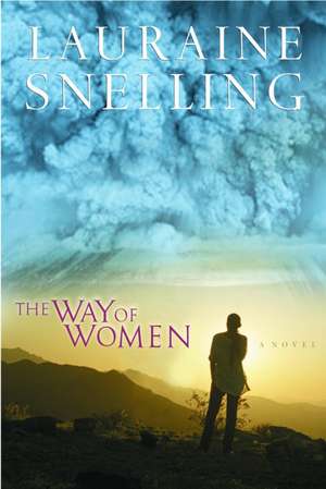 The Way of Women de Lauraine Snelling