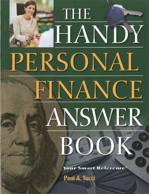 The Handy Personal Finance Answer Book de Paul A. Tucci