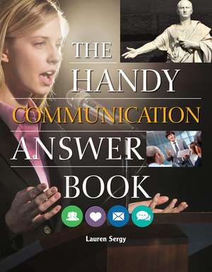 The Handy Communication Answer Book de Lauren Sergy