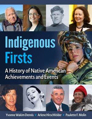 Indigenous Firsts de Yvonne Wakim Dennis