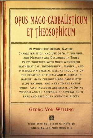 Opus Mago-Cabbalisticum Et Theosophicum de Georg Von Welling