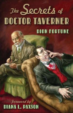 The Secrets of Doctor Taverner de Dion Fortune