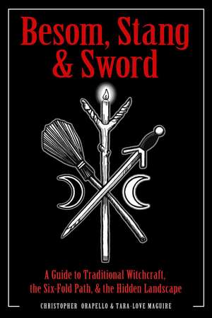 Besom, Stang & Sword de Christopher Orapello