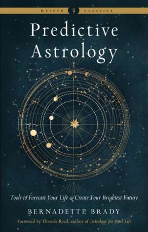 Predictive Astrology de Bernadette Brady