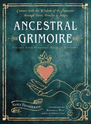 Ancestral Grimoire de Nancy Hendrickson