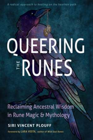 Queering the Runes de Siri Vincent Plouff