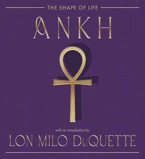 Ankh: The Shape of Life de The Editors of Weiser Books