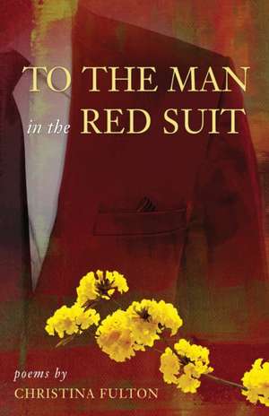 To the Man in the Red Suit de Christina Fulton