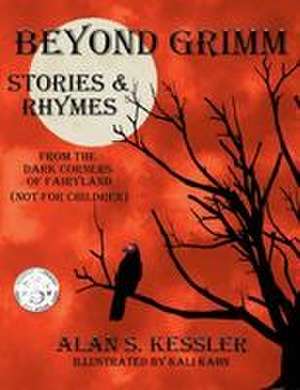 Beyond Grimm de Alan S Kessler