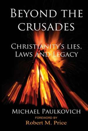 Beyond the Crusades de Michael Paulkovich