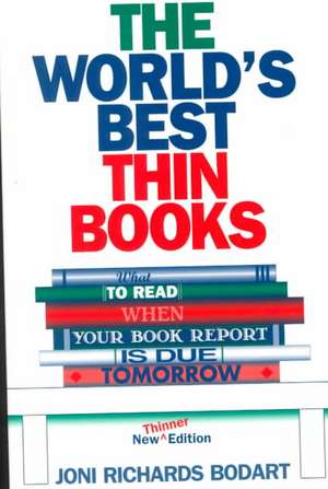 The World's Best Thin Books, Revised de Joni Richards Bodart