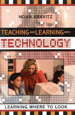 Teaching and Learning with Technology: Learning Where to Look de Noah Kravitz