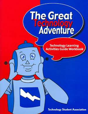 The Great Technology Adventure de Technology Student Association