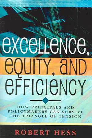 Excellence, Equity, and Efficiency de Robert Hess