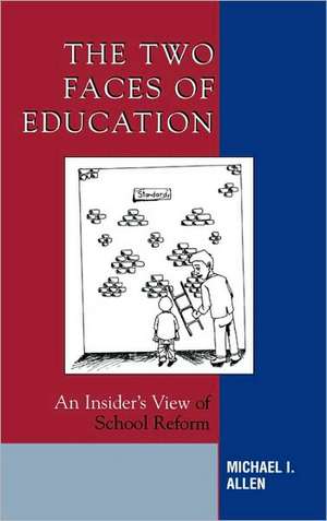 The Two Faces of Education de Michael I. Allen